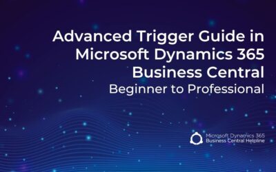 Advanced Trigger Guide in Microsoft Dynamics 365 Business Central (Beginner to Professional)