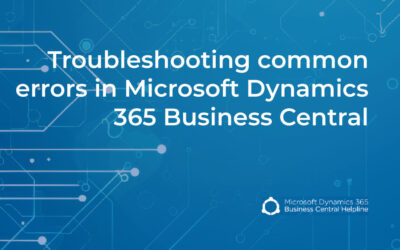 Troubleshooting common errors in Microsoft Dynamics 365 Business Central