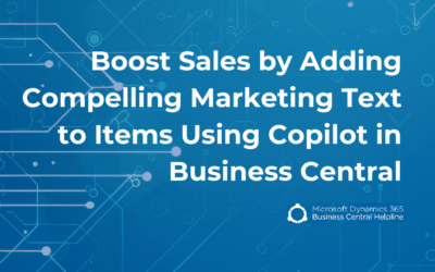 Boost Sales by Adding Compelling Marketing Text to Items Using Copilot in Business Central