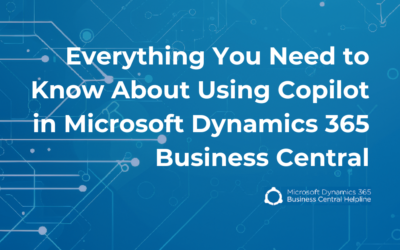 Everything You Need to Know About Using Copilot in Microsoft Dynamics 365 Business Central