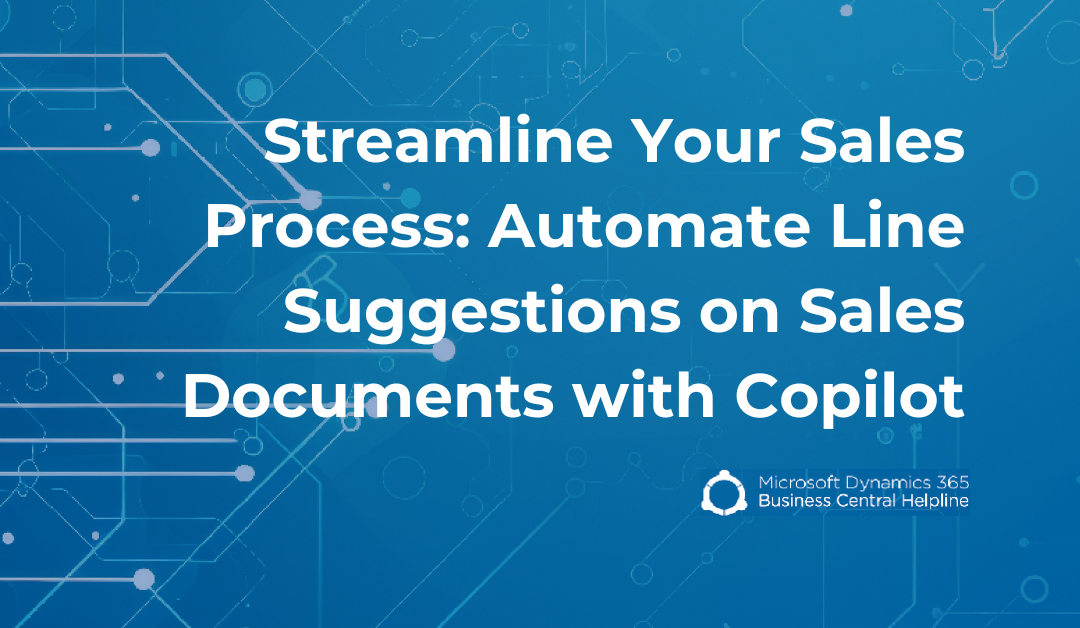 Streamline Your Sales Process: Automate Line Suggestions on Sales Documents with Copilot