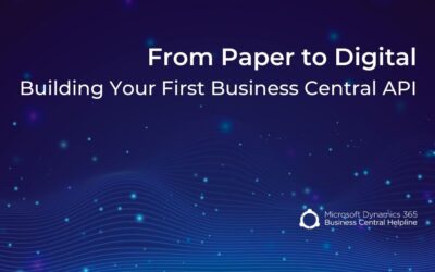 From Paper to Digital: Building Your First Business Central API