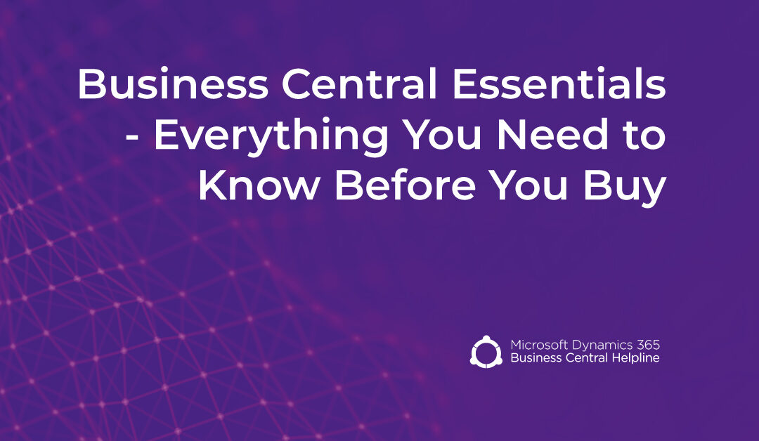 Business Central Essentials- Everything You Need to Know Before You Buy