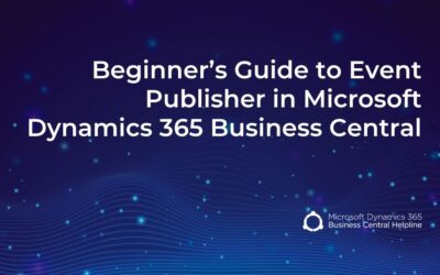 Beginner’s Guide to Event Publisher in Microsoft Dynamics 365 Business Central