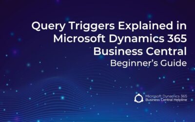 Query Triggers Explained in Microsoft Dynamics 365 Business Central (Beginner’s Guide)