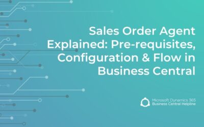 Sales Order Agent Explained: Pre-requisites, Configuration & Flow in Business Central